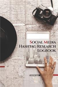 Social Media Hashtag Research Logbook