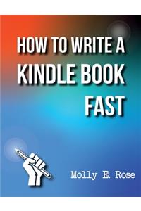 How To Write A Kindle Book Fast