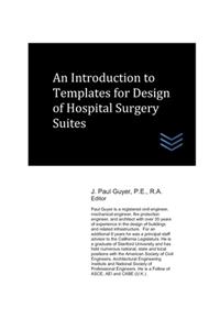 Introduction to Templates for Design of Hospital Surgery Suites