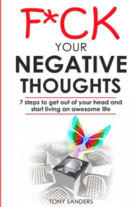 F*ck Your Negative Thoughts
