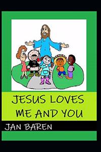 Jesus Loves Me and You