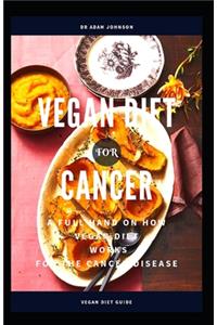 Vegan Diet for Cancer Disease