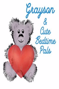 Grayson & Cute Bedtime Pals