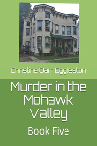Murder in the Mohawk Valley