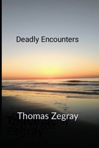 Deadly Encounters