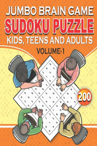 Jumbo Brain Game Sudoku Puzzle Volume-1: 200 SUDOKU KIDS, TEENS AND ADULTS AGES-Unique Gifts For Sudoku Lovers For Beginners and Expert Players