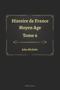 Histoire de France Tome 6