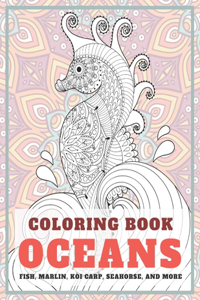Oceans - Coloring Book - Fish, Marlin, Koi carp, Seahorse, and more