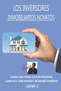 Los Inversores Inmobiliarios Novatos