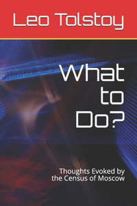 What to Do?