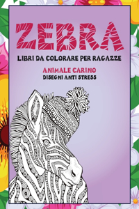 Libri da colorare per ragazze - Disegni Anti stress - Animale carino - Zebra