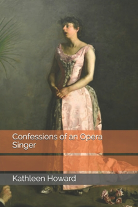 Confessions of an Opera Singer