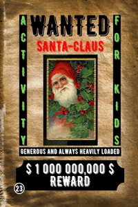 Wanted Santa Claus