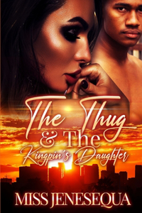 Thug & The Kingpin's Daughter