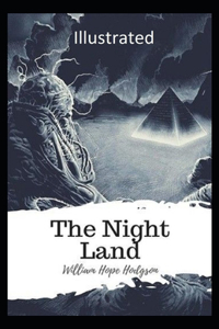 The Night Land Illustrated