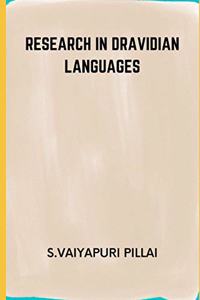 Research in Dravidian Languages