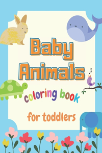 Baby Animals Coloring Book For Toddlers