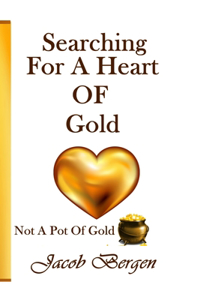 Searching For A Heart Of Gold