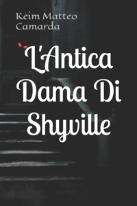 L'Antica Dama Di Shyville