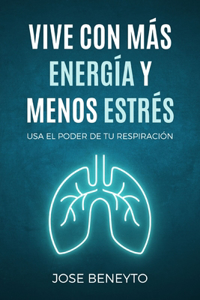 Vive con más energía y menos estrés