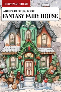 Christmas fantasy fairy house coloring book