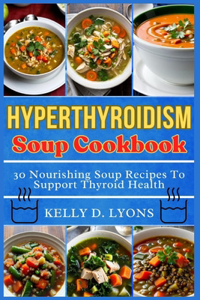 Hyperthyroidism Soup Cookbook