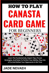 How to Play Canasta Card Game for Beginners