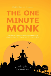 Meditation for Everyone: The One Minute Monk