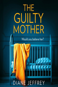 Guilty Mother Lib/E