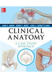 Clinical Anatomy: A Case Study Approach