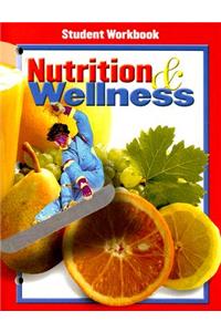 Nutrition and Wellness, Student Workbook