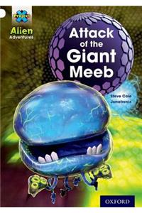 Project X: Alien Adventures: White: Attack of the Giant Meeb