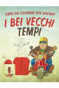 I Bei Vecchi Tempi