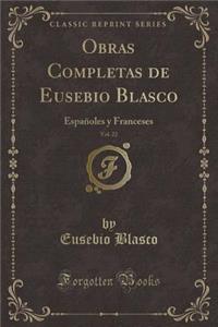 Obras Completas de Eusebio Blasco, Vol. 22