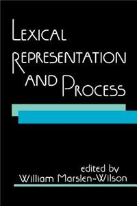 Lexical Representation and Process