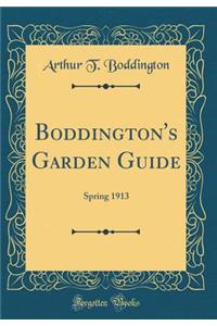 Boddington's Garden Guide: Spring 1913 (Classic Reprint)