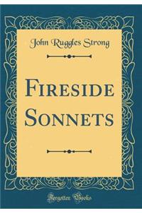 Fireside Sonnets (Classic Reprint)