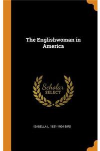 The Englishwoman in America