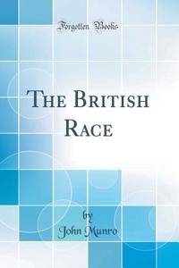 The British Race (Classic Reprint)
