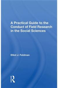 A Practical Guide to the Conduct of Field Research in the Social Sciences