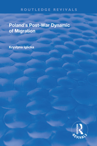 Poland's Post-War Dynamic of Migration