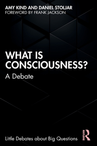 What is Consciousness?: A Debate
