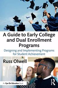 Guide to Early College and Dual Enrollment Programs
