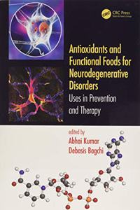 Antioxidants and Functional Foods for Neurodegenerative Disorders