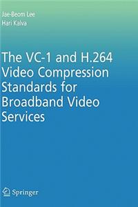 VC-1 and H.264 Video Compression Standards for Broadband Video Services