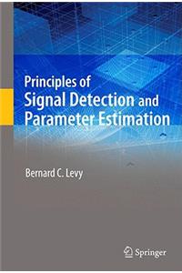 Principles of Signal Detection and Parameter Estimation