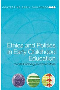 Ethics and Politics in Early Childhood Education