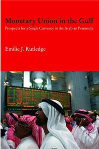 Monetary Union in the Gulf