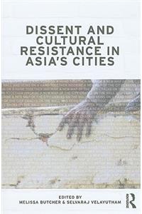 Dissent and Cultural Resistance in Asia's Cities