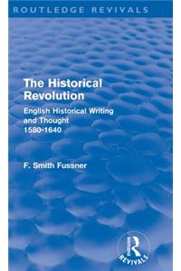 The Historical Revolution (Routledge Revivals)